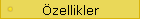 �zellikler